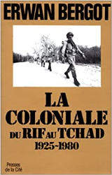 La coloniale du Rif au Tchad 1925-1980